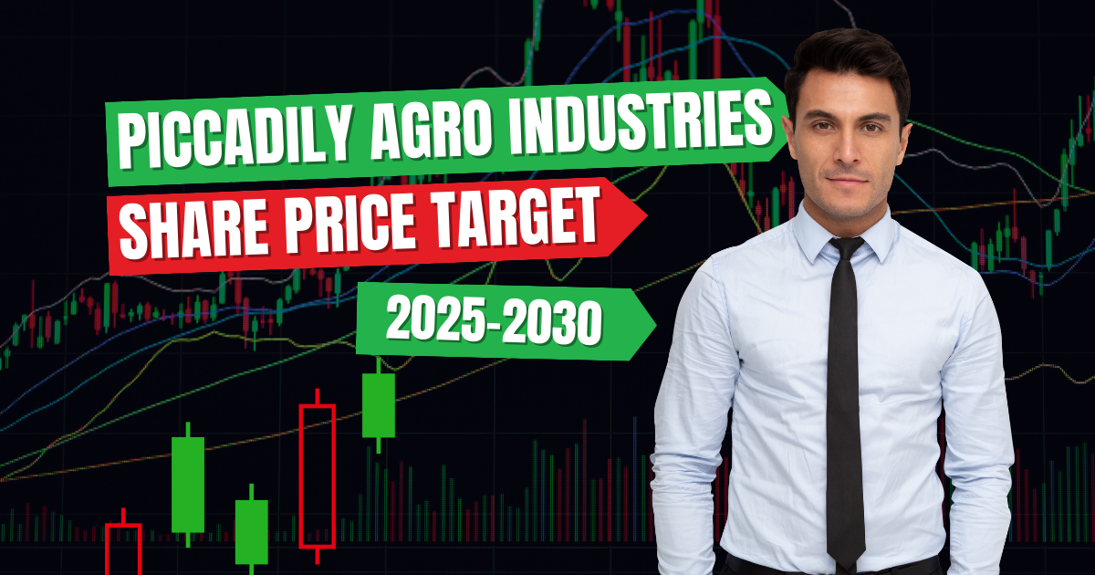 Piccadily Agro Industries Ltd Share Price Target