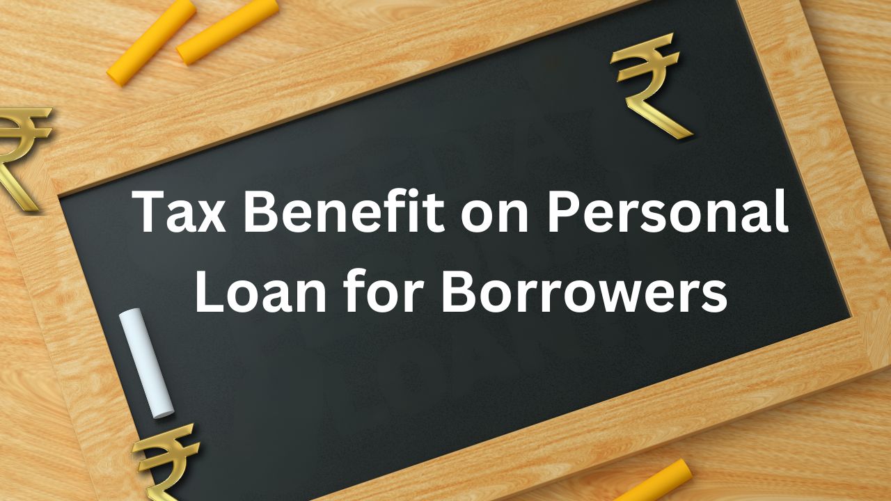 Tax Benefits on Personal Loans - The Tax Heaven