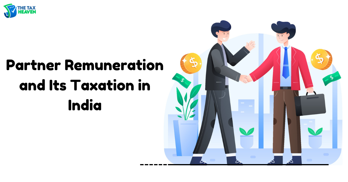 Partner Remuneration and Its Taxation in India