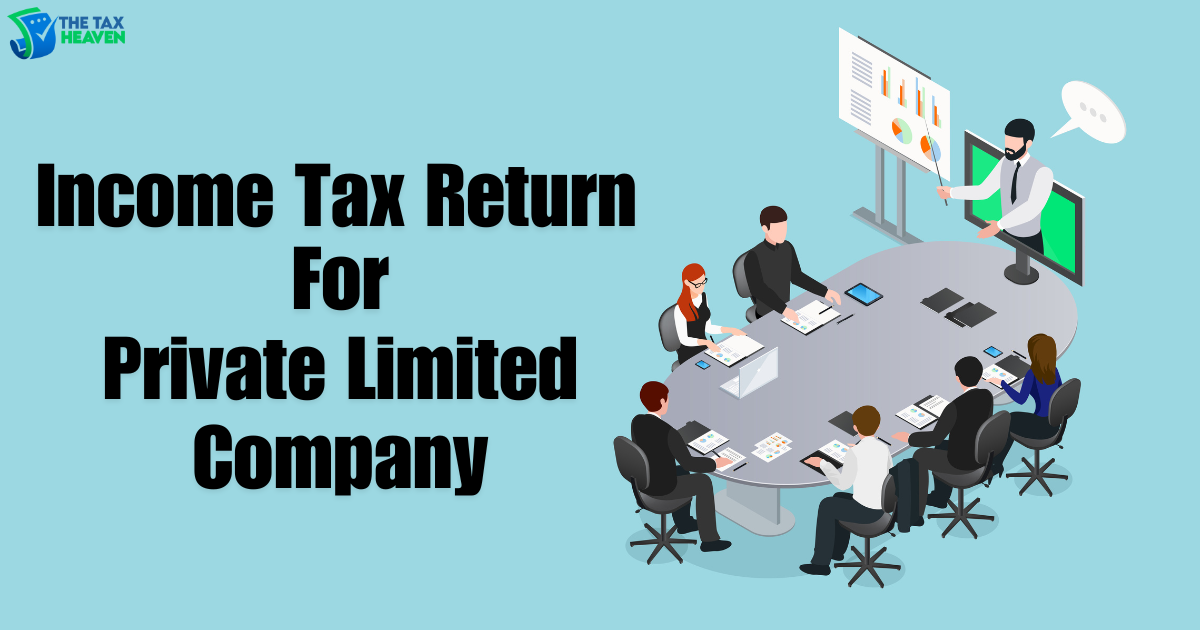 Income Tax Return for Private Limited Company