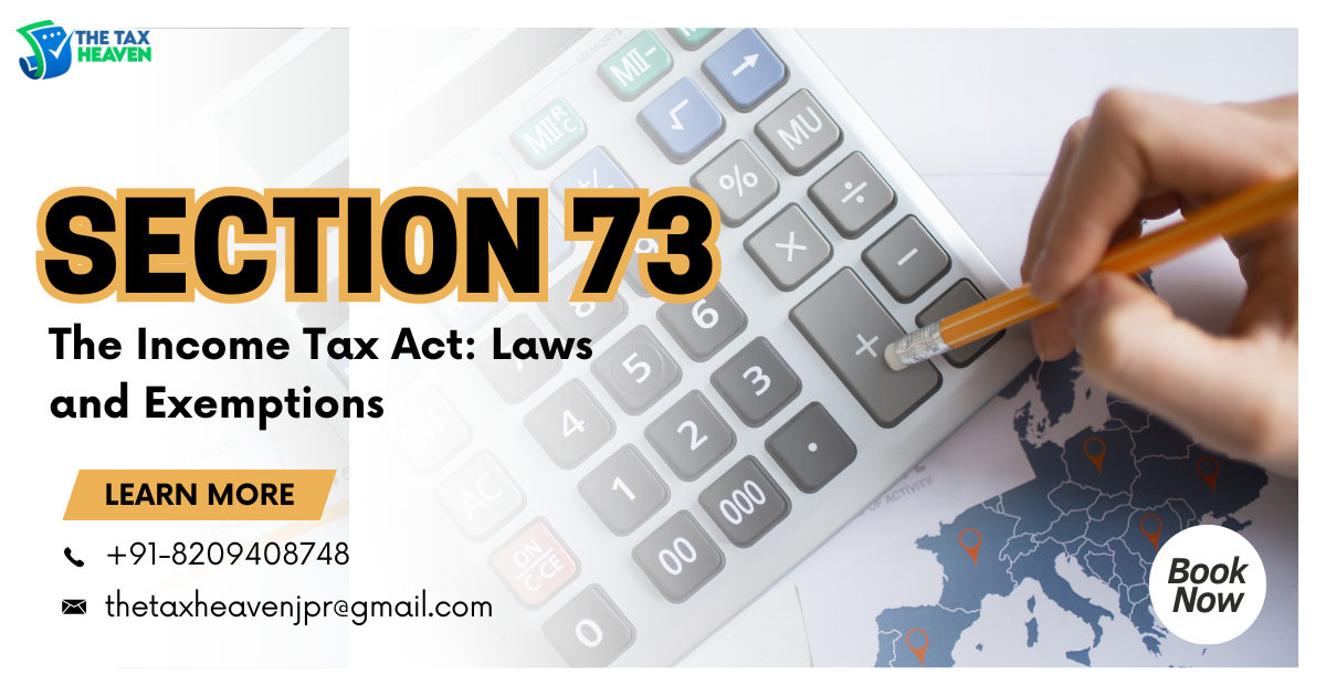 A Detailed Guide to Section 73 of the Income Tax Act Laws and Exemptions