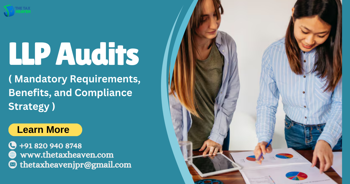 Understanding LLP Audits: Mandatory Requirements, Benefits, and Compliance Strategy