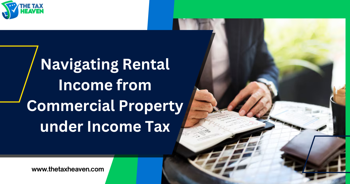 Navigating Rental Income from Commercial Property under Income Tax