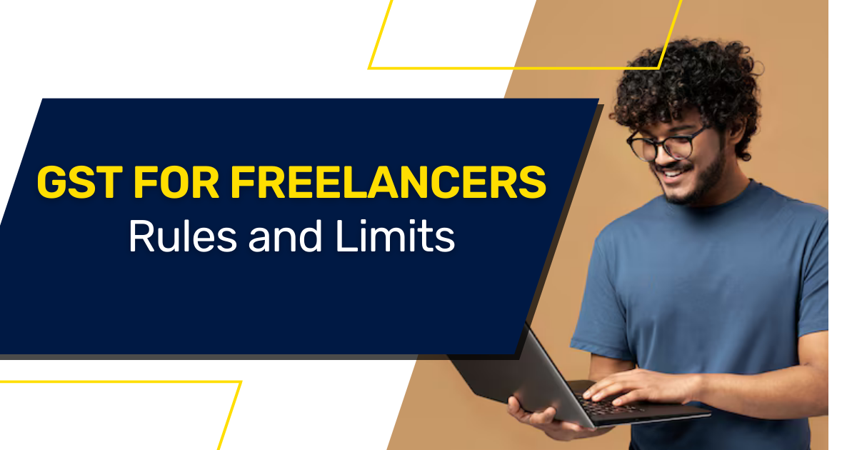 GST for Freelancers Rules and Limits