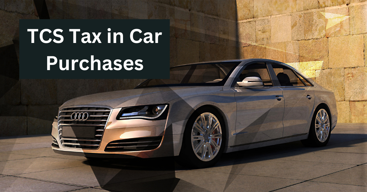 TCS Tax in Car Purchases