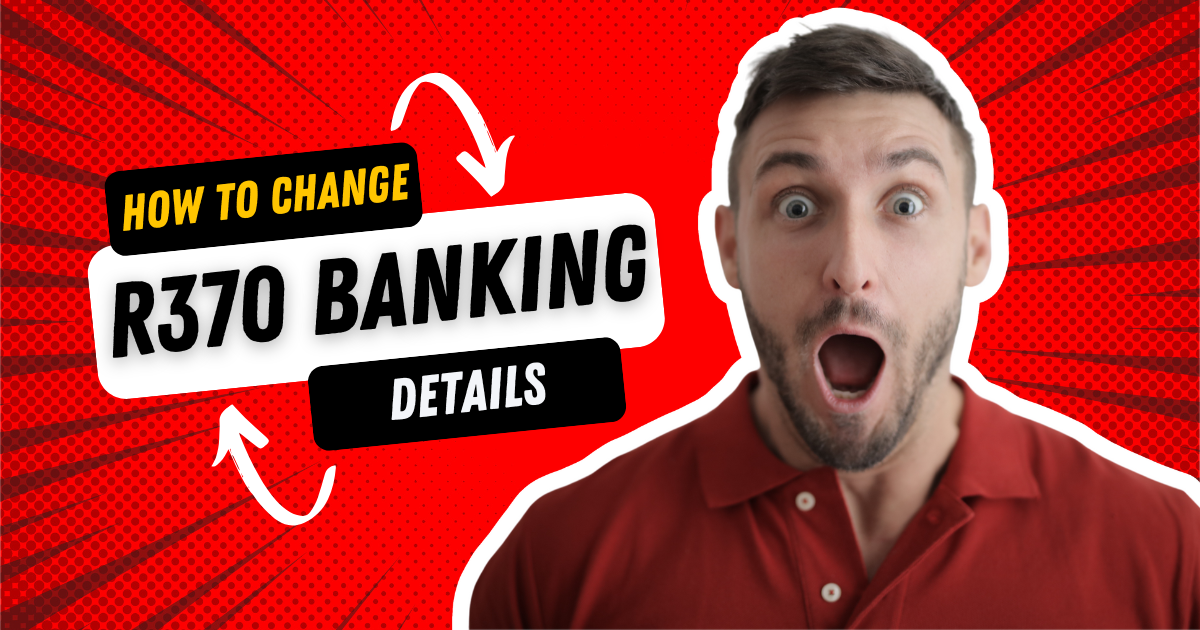 How to Change R370 Banking Details