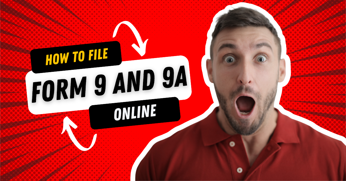 How to File Form 9 and 9A