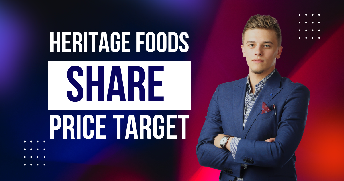 Heritage Foods Share Price Target