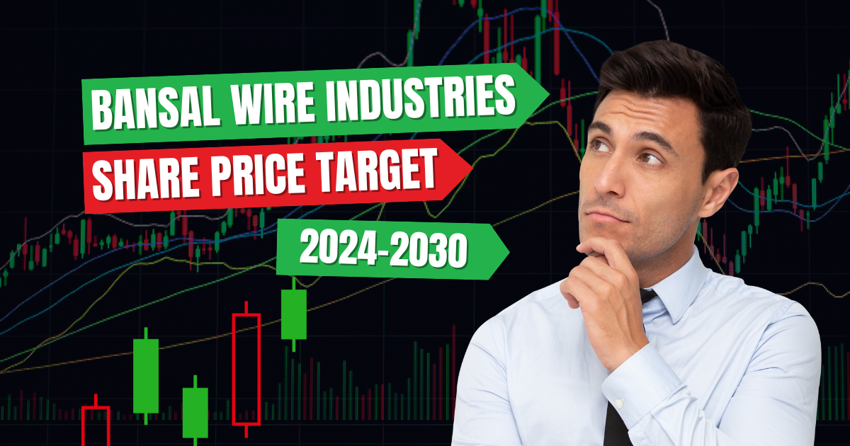 Bansal Wire Industries Share Price Target