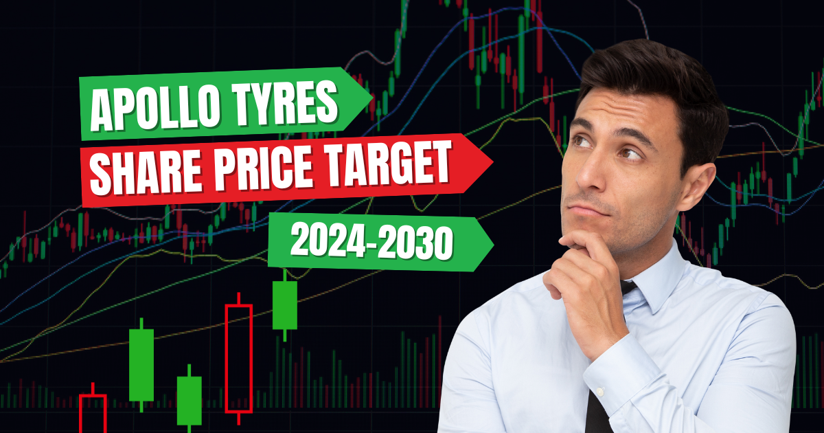 Apollo Tyres Share Price Target From 2024 to 2030